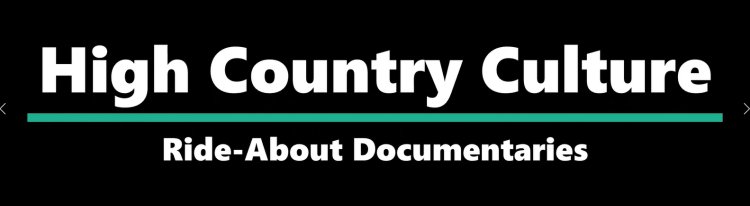 Alton & Jason's Ride Abouts With Documentaries of the icons and other important people in The High Country, Ashe, Watauga, Avery, Mitchell, Yancey counties
